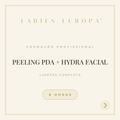 Formação Profissional Peeling PDA + Limpeza Completa Hydra Facial - 8 horas